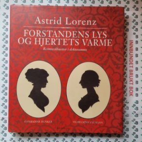 Astrid Lorenz - Forstandens lys og hjertets varme