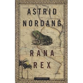 Astrid Nordang - Rana Rex