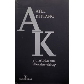 Atle Kittang - Sju artiklar om litteraturvitenskap (Innbundet)