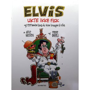 Atle Nielsen og Frode verli - Elvis likte ikke fisk