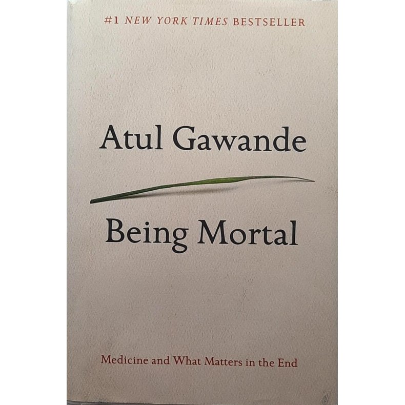Atul Gawande - Being Mortal (Innbundet)