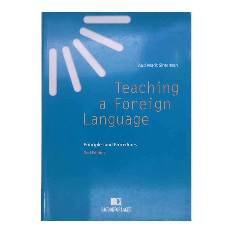 Aud Marit Simensen - Teaching a Foreign Language (Heftet)