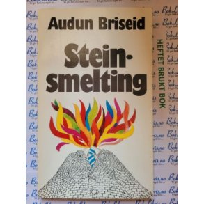 Audun Briseid - Steinsmelting