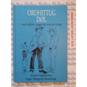 Audun Hgbrenna og Inger Margrete Slettahaug - Ordhittug Dl