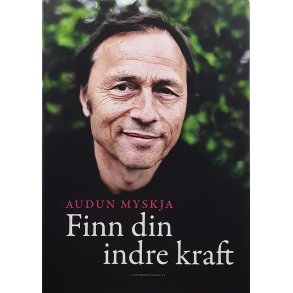 Audun Myskja - Finn din indre kraft