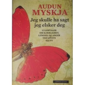 Audun Myskja - Jeg skulle ha sagt jeg elsker deg