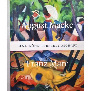 August Macke und Franz Marc - Eine K�nstlerfreundschaft (Innbundet)