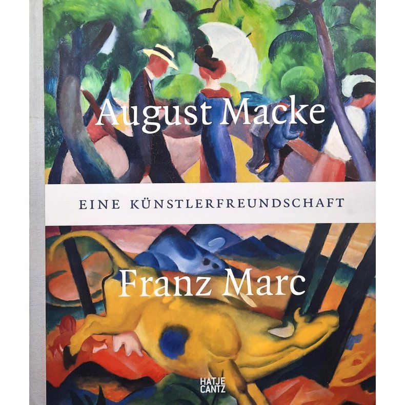 August Macke und Franz Marc - Eine K�nstlerfreundschaft (Innbundet)