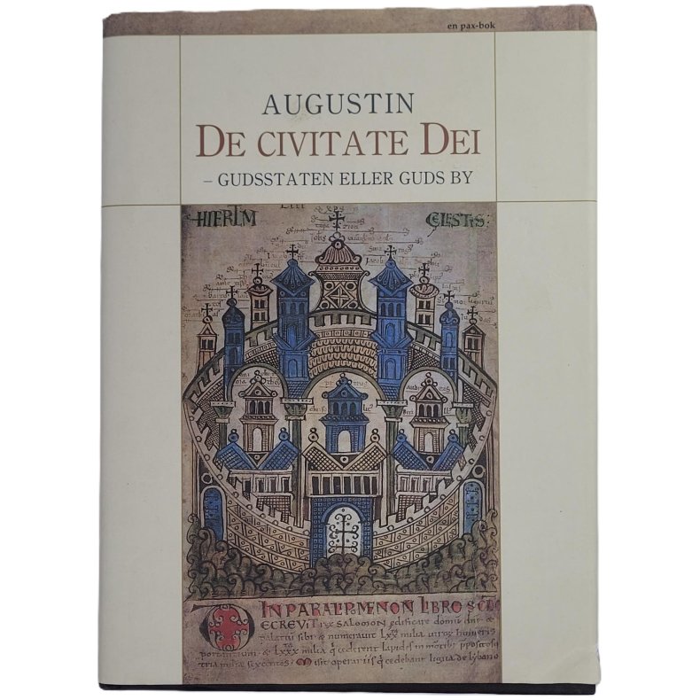 Augustin - De Civitate Dei - Gudsstaten eller Guds by