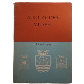 Aust-Agdermuseet - rbok 1955 - utgitt ved Fylkekonservatoren