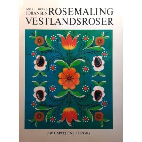 Axel Edward Johansen - Rosemaling Vestlandsroser