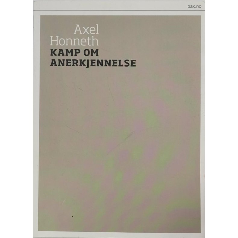 Axel Honneth - Kamp om anerkjennelse