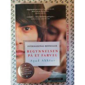 Ayad Akhtar - Begynnelsen p et farvel