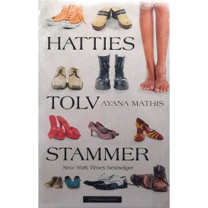 Ayana Mathis - Hatties tolv stammer