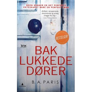 B. A. Paris - Bak lukkede d�rer - (Innbundet)
