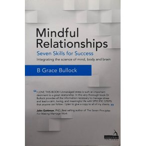 B. Grace Bullock - Mindful Relationships (Heftet)