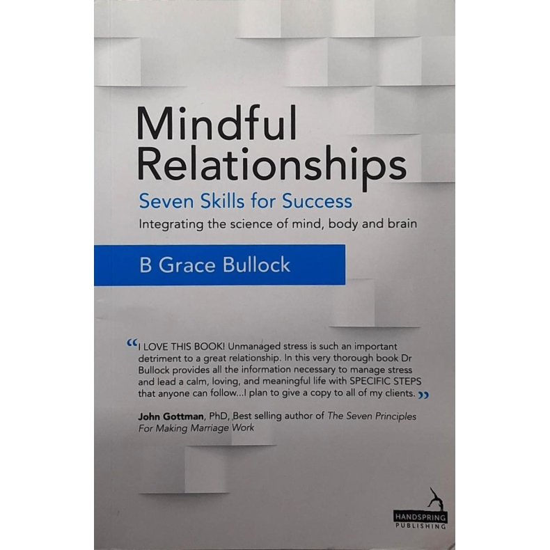 B. Grace Bullock - Mindful Relationships (Heftet)