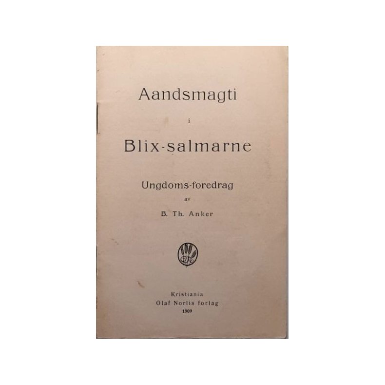 B. Th. Anker � Aandsmagti i Blix-salmarne - (Heftet)