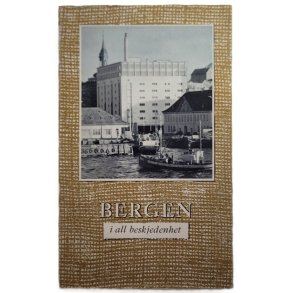 BERGEN i all beskjedenhet