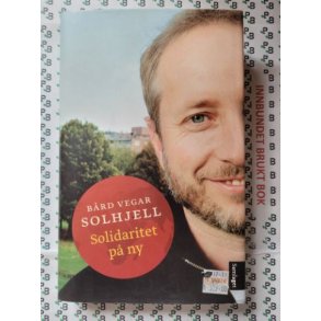 Brd Vegar Solhjell - Solidaritet p ny