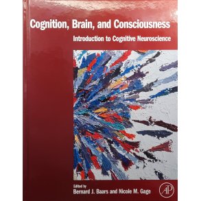 Baars and Gage - Cognition, Brain, and Consciousness (Innbundet)