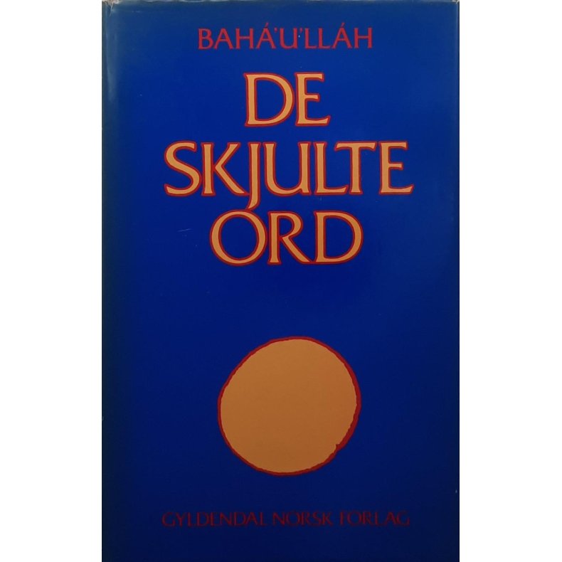 Bah�'u'll�h - De skjulte ord (Innbundet)
