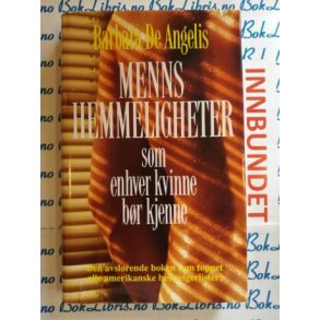 Barbara De Angelis - Menns hemmeligheter som enhver kvinne b�r kjenne (Innbundet)
