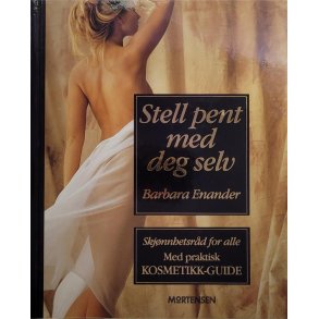 Barbara Enander - Stell pent med deg selv