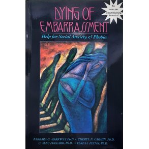 Barbara G. Markway m. fl. - Dying of Embarrasment (Heftet)