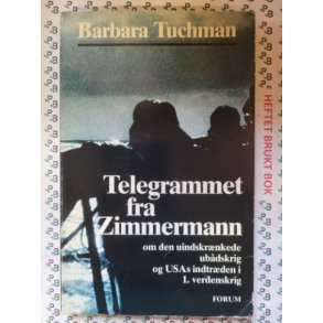 Barbara Tuchman - Telegrammet fra Zimmermann