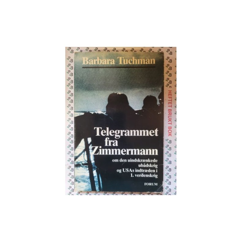 Barbara Tuchman - Telegrammet fra Zimmermann