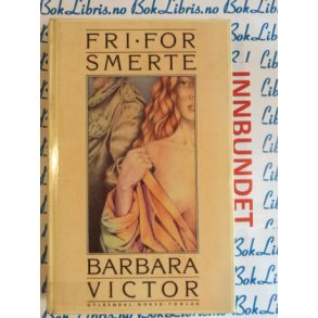 Barbara Victor - Fri for smerte