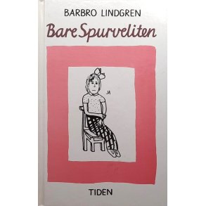 Barbro Lindgren - Bare spurveliten