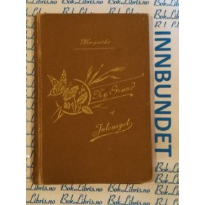 Margrethe - Ny grund og Juleneget (Kristiania 1894)