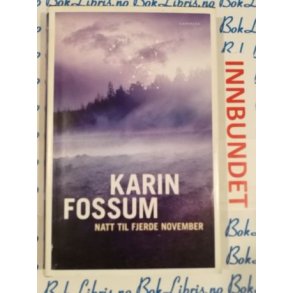Karin Fossum - Natt til fjerde november