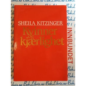 Sheila Kitzinger - Kvinner og kjrlighet