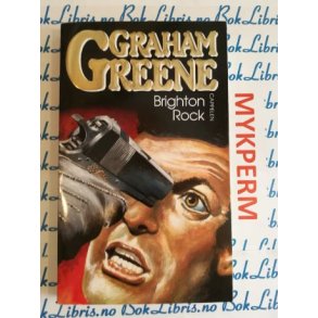 Graham Greene - Brighton Rock