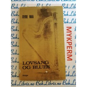 Dyre Vaa - Lovsang og blues
