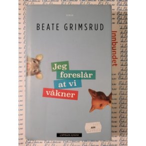 Beate Grimsrud - Jeg foreslr at vi vkner