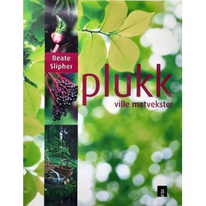 Plukk ville matvekster (Innbundet)