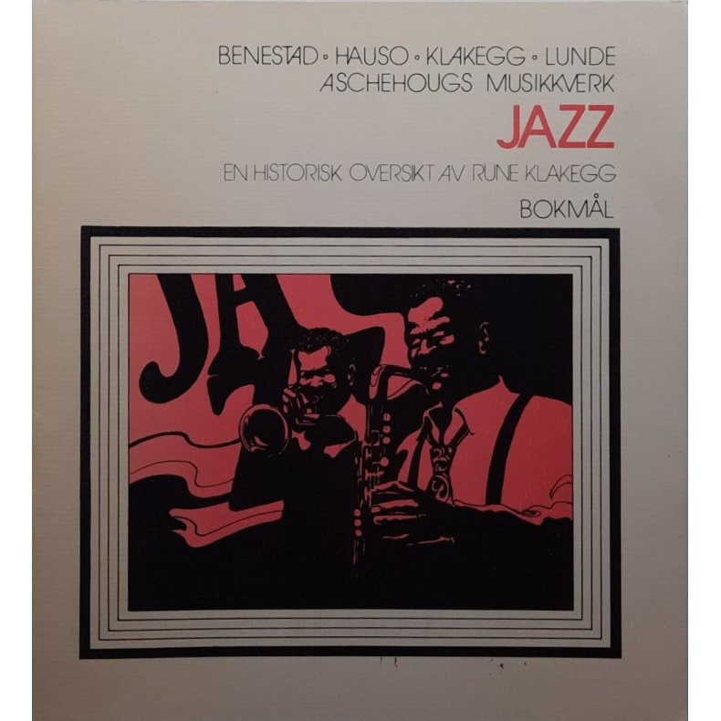 Benestad m.fl. - Jazz En historisk oversikt av Rune Klakegg