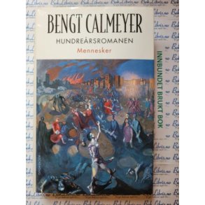 Bengt Calmeyer - Hundrersromanen. Mennesker