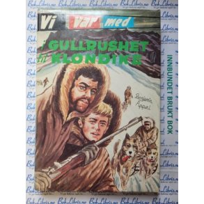 Benjamin Appel - Vi var med i Gullrushet til Klondike