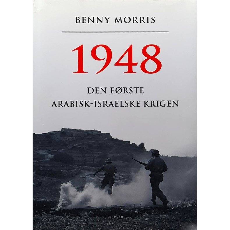 Benny Morris - 1948 - Den frste Arabisk - Israelske krigen