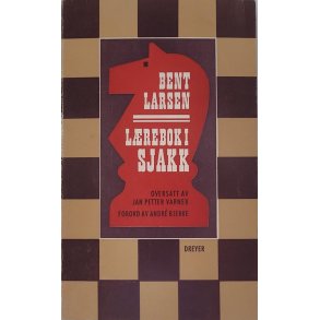 Bent Larsen - Lrebok i sjakk