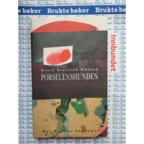 Bente Bratlund Mland - Porselenshunden