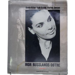 Bente Riise m.fl. - Mor Russlands dtre