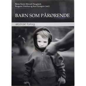 Bente Storm Mowatt Haugland m.fl. (red.) - Barn som prrende (Heftet)