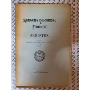 Bergens historiske forening - Skrifter - Nr. 39 1933