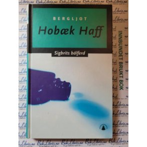 Bergljot Hobk Haff - Sigbrits blferd (Brukte bker)